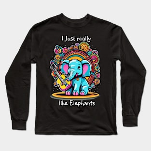 Melodic Trunk Serenade I just really like elephant Long Sleeve T-Shirt